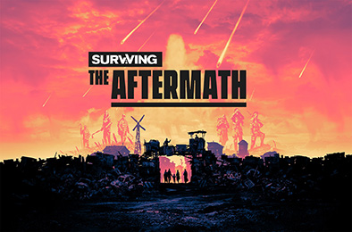 末日求生 / 余波求生 / 劫后余生 / Surviving the Aftermath v1.25.0.2775