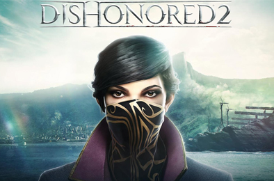 羞辱2 / Dishonored 2