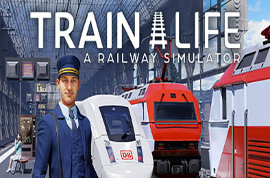 列车人生：铁路模拟器 / Train Life: A Railway Simulator v1.2.1.29106