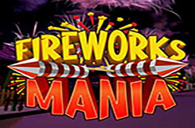 烟花模拟器 / Fireworks Mania - An Explosive Simulator 