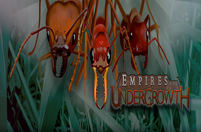 地下蚁国 / Empires of the Undergrowth v1.000022
