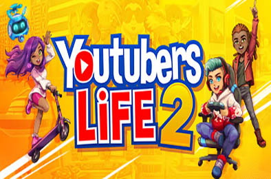 油管主播的生活2 / 主播模拟器2 / Youtubers Life 2 v1.3.1.011