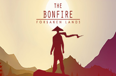 篝火：被遗弃的土地 / The Bonfire: Forsaken Lands