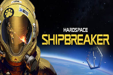 迷走深空：碎舰师 / Hardspace: Shipbreaker v1.3.0.330144